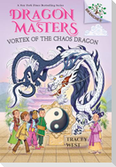 Vortex of the Chaos Dragon: A Branches Book (Dragon Masters #30)