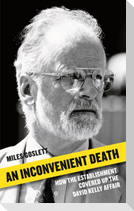 An Inconvenient Death: How the Establishment Covered Up the David Kelly Affair
