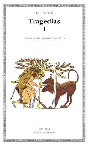 Eurípides. Las suplicantes ; Electra ; Heracles ; Las troyanas ; Ifigenia entre los tauros ; Ión. Ediciones Cátedra, 1985.