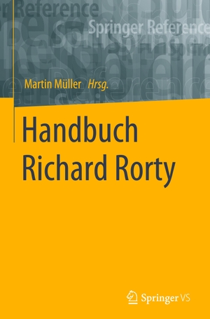 Müller, Martin (Hrsg.). Handbuch Richard Rorty. Springer Fachmedien Wiesbaden, 2023.