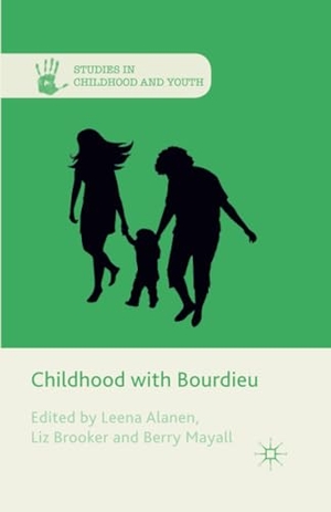 Alanen, L. / B. Mayall et al (Hrsg.). Childhood with Bourdieu. Palgrave Macmillan UK, 2015.