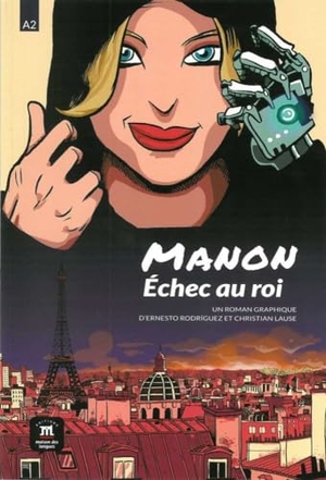 Lause, Christian / Ernesto Rodríguez. Manon, échec au roi - Un roman graphique. Comic mit Glossar und Aktivitäten. Klett Sprachen GmbH, 2020.