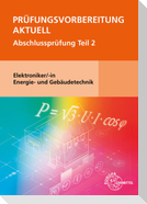 Prüfungsvorbereitung aktuell - Elektroniker/-in Energie- und Gebäudetechnik
