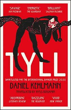 Kehlmann, Daniel. Tyll - Shortlisted for the International Booker Prize 2020. Quercus Publishing Plc, 2021.