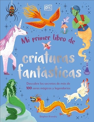 Krensky, Stephen. Mi Primer Libro de Criaturas Fantasticas (Bedtime Book of Magical Creatures). DK Publishing (Dorling Kindersley), 2025.