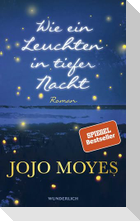 Wie ein Leuchten in tiefer Nacht
