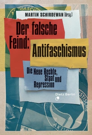 Schirdewan, Martin (Hrsg.). Falscher Feind: Antifaschismus - Die Neue Rechte, Staat und Repression. Dietz Verlag Berlin GmbH, 2026.