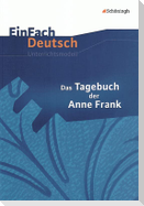 Das Tagebuch der Anne Frank. EinFach Deutsch Unterrichtsmodelle