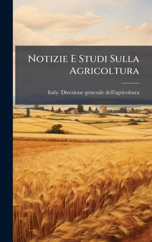 Notizie E Studi Sulla Agricoltura. Tradd Street Press, 2025.