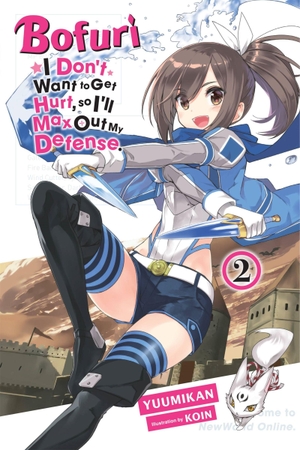 Koin, Koin / Yuumikan Yuumikan. Bofuri: I Don't Want to Get Hurt, so I'll Max Out My Defense., Vol. 2 (light novel). Little, Brown & Company, 2021.