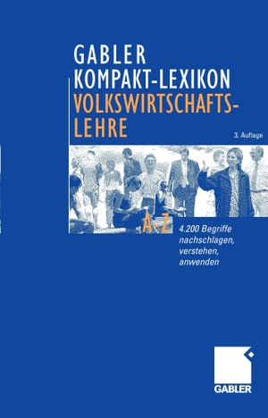 Piekenbrock, Dirk. Gabler Kompakt-Lexikon Volkswirtschaftslehre - 4200 Begriffe nachschlagen, verstehen, anwenden. Gabler Verlag, 2009.