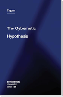 The Cybernetic Hypothesis