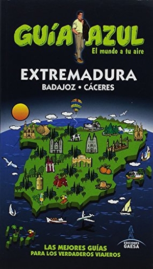Cabrera, Daniel / Ledrado Villafuertes, Paloma et al. Extremadura. Guías Azules de España, S.A., 2016.