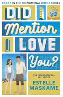 Did I Mention I Love You? (The DIMILY Series)
