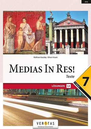 Hissek, Oliver / Wolfram Kautzky. Medias in res! 7. Klasse - Lösungen. Veritas Verlag, 2020.