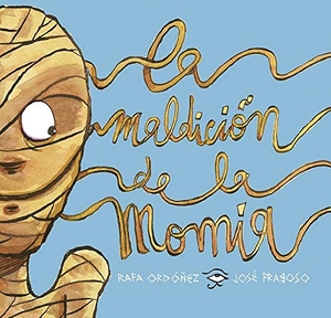 Ordóñez Cuadrado, Rafael. lLa maldición de la momia. Ediciones Mensajero, S.A., 2021.