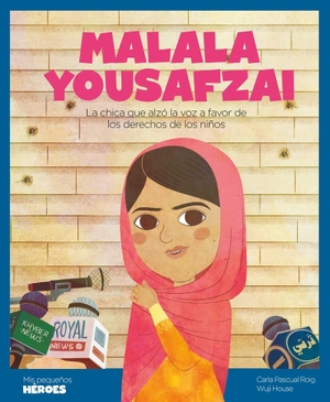 Pascual Roig, Carla. Malala Yousafzai : la chica que alzó la voz a favor de los derechos de los niños. SHACKLETON KIDS, 2019.