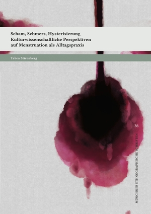 Stirenberg, Tabea. Scham, Schmerz, Hysterisierung - Kulturwissenschaftliche Perspektiven auf Menstruation als Alltagspraxis. utzverlag GmbH, 2022.