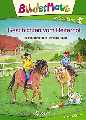 Hanauer, Michaela. Bildermaus - Geschichten vom Reiterhof. Loewe Verlag GmbH, 2017.