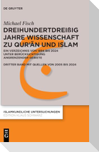 Dreihundertdreißig Jahre Wissenschaft zu Qur'¿n und Islam