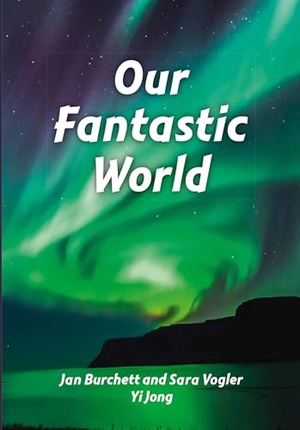 Burchett, Jan / Sara Vogler. Our Fantastic World. HarperCollins Publishers, 2025.