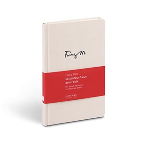Marc, Franz. Skizzenbuch aus dem Felde. Sieveking Verlag, 2016.