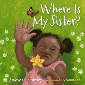 Gibney, Shannon. Where Is My Sister?. University of Minnesota Press, 2026.