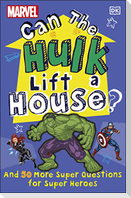 Marvel Can The Hulk Lift a House?