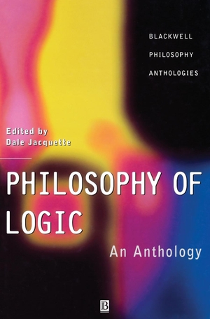 Jacquette. Philosophy of Logic. John Wiley & Sons, 2001.