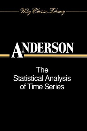 Anderson. Statistical Analysis of Time Series P. John Wiley & Sons, 1994.
