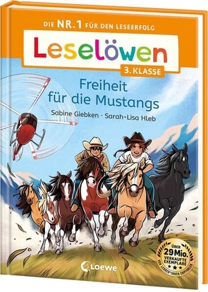 Giebken, Sabine. Leselöwen 3. Klasse - Freiheit für die Mustangs - Die Nr. 1 für den Leseerfolg - Mit Leselernschrift ABeZeh - Lesespaß für Kinder ab 8 Jahren. Loewe Verlag GmbH, 2026.