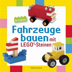 Fahrzeuge bauen mit LEGO®-Steinen. Für Kinder ab 4 Jahren - 26 leichte Projekte mit wenigen Steinen. Auto, Traktor, Rakete, Fahrrad, Zug, U-Boot, Flugzeug, Hubschrauber, Segelboot u.v.m  -  - 26 leichte Projekte mit wenigen Steinen  -  -. Bassermann, Edition, 2026.