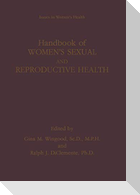 Handbook of Women¿s Sexual and Reproductive Health