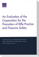 An Evaluation of the Corporation for the Promotion of Rifle Practice and Firearms Safety