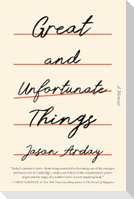 Great and Unfortunate Things
