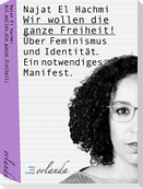 Wir wollen die ganze Freiheit