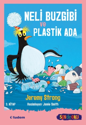 Strong, Jeremy. Neli Buzgibi ve Plastik Ada 3. Kitap. Tudem Yayinlari - Kültür, 2021.