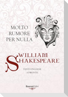 Molto rumore per nulla. Testo inglese a fronte