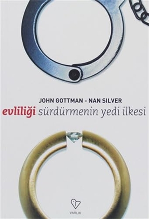 Gottman, John / Nan Silver. Evliligi Sürdürmenin 7 Ilkesi. Varlik Yayinlari, 2022.