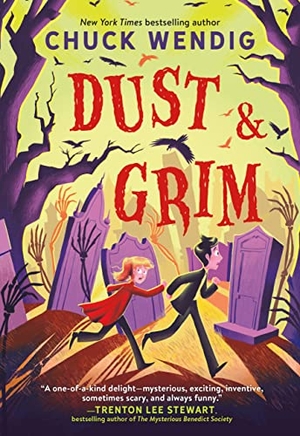 Wendig, Chuck. Dust & Grim. Little, Brown Books for Young Readers, 2022.