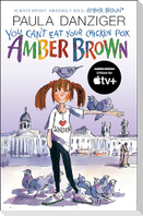You Can't Eat Your Chicken Pox, Amber Brown