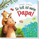 So toll ist mein Papa!