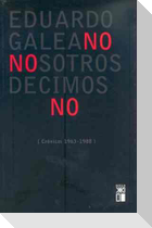 Nosotros decimos no : crónicas (1963-1988)