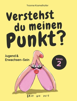 Kramelhofer, Yvonne. Verstehst du meinen Punkt? Jugend & Erwachsen-Sein. Buchschmiede, 2026.
