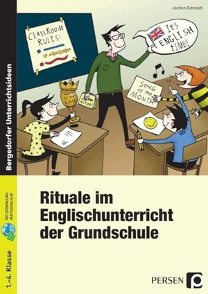 Schmidt, Jochen. Rituale im Englischunterricht der Grundschule - 1. bis 4. Klasse. Persen Verlag i.d. AAP, 2023.