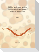 Bridging Ancient and Modern - The Biomedical Foundations of Meridians and Qi Flow