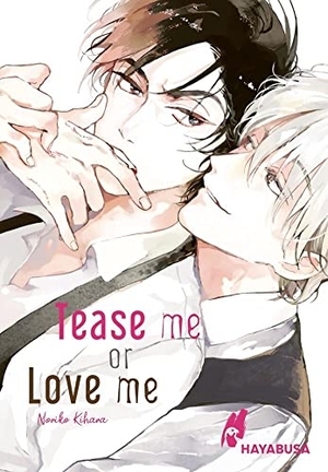 Kihara, Noriko. Tease me or Love me - Yaoi-Einzelband ab 18 über eine knisternde Beziehung mit dem besonderen Biss!. Carlsen Verlag GmbH, 2021.