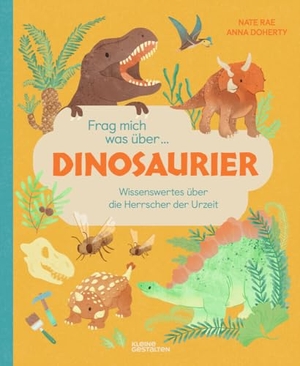 Rae, Nate. Frag mich was über ... Dinosaurier - Wissenswertes über die Herrscher der Urzeit. Gestalten, 2023.