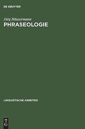Häusermann, Jürg. Phraseologie - Hauptprobleme der deutschen Phraseologie auf der Basis sowjetischer Forschungsergebnisse. De Gruyter Mouton, 1977.