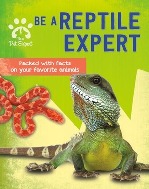 Barder, Gemma. Be a Reptile Expert. Crabtree Publishing Company, 2020.